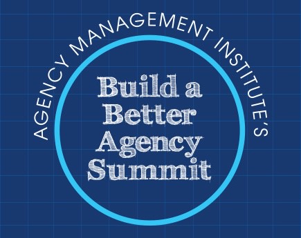 Agency Management Institute Build a Better Agency Summit